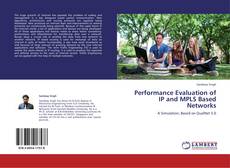Couverture de Performance Evaluation of IP and MPLS Based Networks