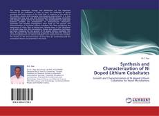 Synthesis and Characterization of Ni Doped Lithium Cobaltates kitap kapağı