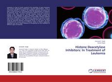 Histone Deacetylase Inhibitors: In Treatment of Leukemia的封面