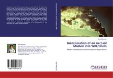 Couverture de Incorporation of an Aerosol Module into WRF/Chem