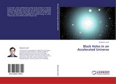 Couverture de Black Holes in an Accelerated Universe