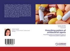 Обложка Prescribing pattern of antibacterial agents