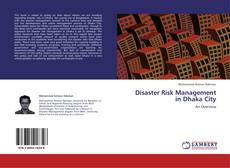 Disaster Risk Management in Dhaka City kitap kapağı