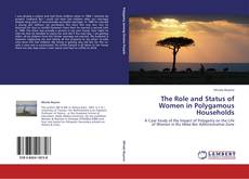 Buchcover von The Role and Status of Women in Polygamous Households
