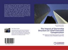 Copertina di The Impact of Ownership Structure on Chief Executive Compensation