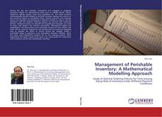 Management of Perishable Inventory: A Mathematical Modelling Approach的封面