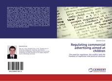 Capa do livro de Regulating commercial advertising aimed at children 