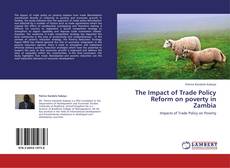 Capa do livro de The Impact of Trade Policy Reform on  poverty in Zambia 