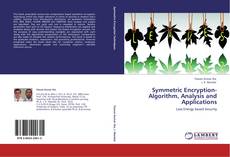 Couverture de Symmetric Encryption-Algorithm, Analysis and Applications