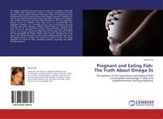 Buchcover von Pregnant and Eating Fish: The Truth About Omega-3s