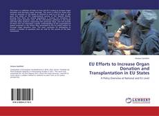 Bookcover of EU Efforts to Increase Organ Donation and Transplantation in EU States