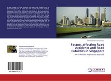 Обложка Factors affecting Road Accidents and Road Fatalities in Singapore
