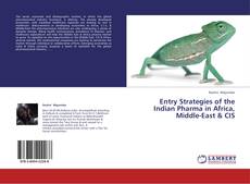 Copertina di Entry Strategies of the Indian Pharma in Africa, Middle-East & CIS