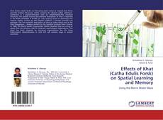 Capa do livro de Effects of Khat (Catha Edulis Forsk) on Spatial Learning and Memory 