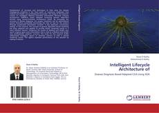 Bookcover of Intelligent Lifecycle Architecture of