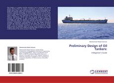 Bookcover of Preliminary Design of Oil Tankers: