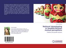 Couverture de National stereotyping in Swedish-Russian mutual perceptions
