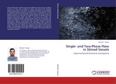 Bookcover of Single- and Two-Phase Flow in Stirred Vessels