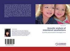 Couverture de Acoustic analysis of intentional vocalizations
