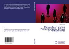 Portada del libro de Merleau-Ponty and the Phenomenological Critique of Political Science