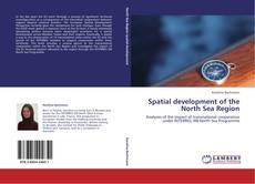 Spatial development of the North Sea Region kitap kapağı