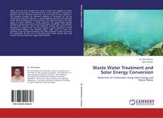 Portada del libro de Waste Water Treatment and Solar Energy Conversion