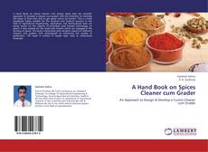 Couverture de A Hand Book on Spices Cleaner cum Grader