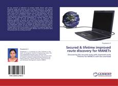 Capa do livro de Secured & lifetime improved route discovery for MANETs 