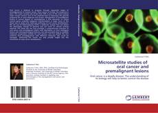 Buchcover von Microsatellite studies of oral cancer and premalignant lesions