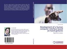 Buchcover von Development of a human computer interface based on hand gestures