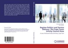 Regime Politics and Service Delivery: The Cape Town Unicity Council Area kitap kapağı