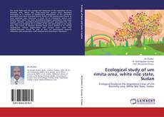 Ecological study   of um rimita area, white nile state, Sudan kitap kapağı