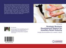 Portada del libro de Strategic Business Development Report for Jewellery Retail Industry