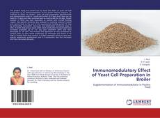 Capa do livro de Immunomodulatory Effect of Yeast Cell Preparation in Broiler 