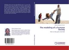 The modeling of a humane Society kitap kapağı