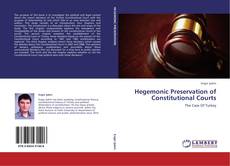 Bookcover of Hegemonic Preservation of Constitutional Courts