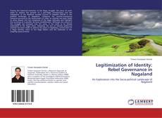 Buchcover von Legitimization of Identity: Rebel Governance in Nagaland