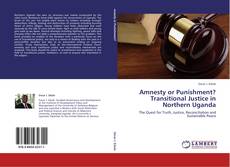 Couverture de Amnesty or Punishment? Transitional Justice in Northern Uganda