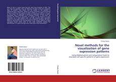 Copertina di Novel methods for the visualization of gene expression patterns