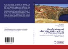 Copertina di Microflotation and adsorption studies with an N-arylhydroxamic acid