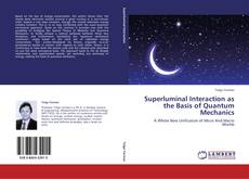 Bookcover of Superluminal Interaction as the Basis of Quantum Mechanics