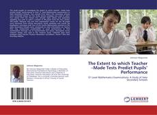 Couverture de The Extent to which Teacher –Made Tests Predict Pupils’ Performance