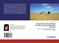 Bookcover of International knowledge transfer and development projects