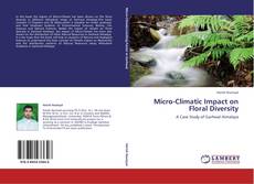 Bookcover of Micro-Climatic Impact on Floral Diversity