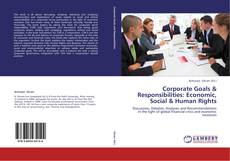 Buchcover von Corporate Goals & Responsibilities: Economic, Social & Human Rights
