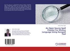 Couverture de An Open Source Spell Checker For Dholuo Language Using Hunspell Tool