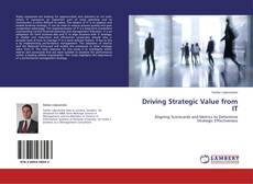 Copertina di Driving Strategic Value from IT