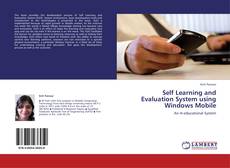 Portada del libro de Self Learning and Evaluation System using Windows Mobile