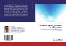Consumer buying behaviour for white goods的封面