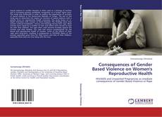 Capa do livro de Consequences of Gender Based Violence on Women's Reproductive Health 